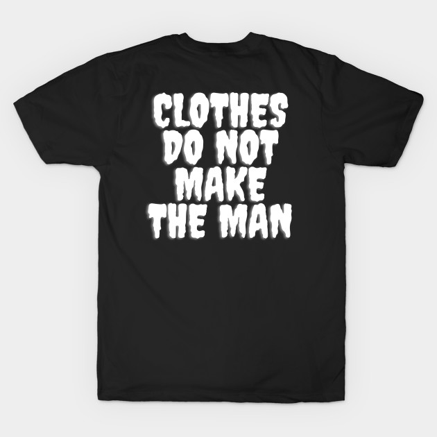 Clothes do not make the man by GOLDSOF